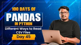 Day 45 Pandas CSV File Reading Tutorial Different Ways to Read CSV in Python