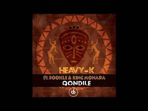 Download MP3 HEAVY-K ft Boohle \u0026 King Monada - Qondile