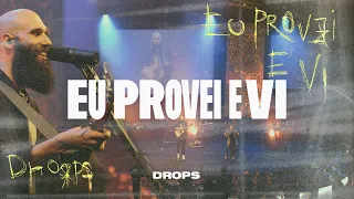 Download Eu Provei e Vi (Ao Vivo) • DROPS MP3