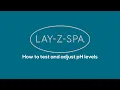 How to test adjust pH levels in a Lay-Z-Spa