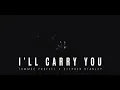 I'll Carry You - Tommee Profitt & Stephen Stanley