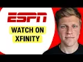 How to Watch ESPN on Xfinity