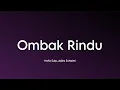 Download Lagu Hafiz \u0026 Adira - Ombak Rindu (Lirik)