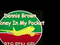 Dennis Brown - Money In My Pocket