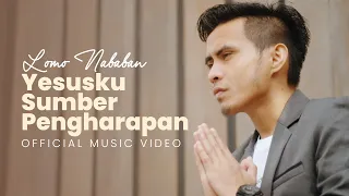 lomo nababan yesus sumber pengharapan lagu rohani terbaru 2024 official music video