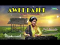 Download Lagu AWET RAJET - KAWIH SITER SUNDA '|| YOYOH SUPRIATIN