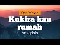 Download Lagu Amigdala - Kukira Kau Rumah | Lirik Video