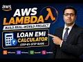 AWS Lambda Serverless Tutorial Build a Loan EMI Calculator Real-World AWS Project