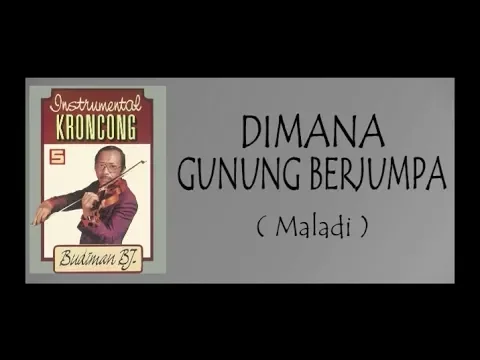 Download MP3 DIMANA GUNUNG BERJUMPA (Instrumental Kroncong Vol 5)