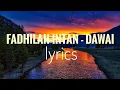 Download Lagu FADHILAH INTAN - DAWAI ( LYRICS )