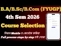 4th Semester Course Selection 2026 Guwahati University B Com 4th Sem Course Registration