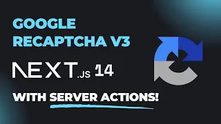 How To Use Google reCAPTCHA v3 in Next js 15 With Server Actions