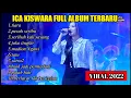 Download Lagu ICA KISWARA FULL ALBUM | TIARA | PECAH SERIBU | TERBARU 2022