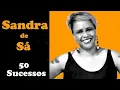 Download Lagu SandraDeSá  -  50 Sucessos
