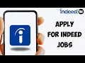 How To Apply For Indeed Jobs In Mobile Easy