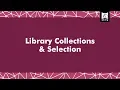 Library Collections and Selection