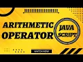 Operators in JavaScript - Arithmetic Operators in Web Coding With Bilal