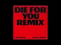 Download Lagu Die For You (Extended and Remix Version) - The Weeknd and Ariana Grande