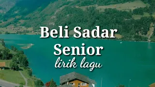 Download Beli Sadar - Senior (lirik lagu) MP3