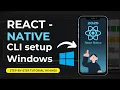 React Native CLI Setup for Windows 2025