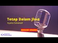 Download Lagu TETAP DALAM JIWA - ISYANA SARASVATI | KARAOKE VERSION
