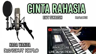 Download CINTA RAHASIA-ELVY SUKAESIH KARAOKE DANGDUT KOPLO NADA TURUN MP3