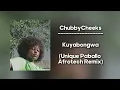 ChubbyCheeks - Kuyabongwa (Unique Paballo Afrotech Remix)