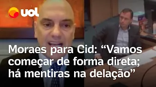 Moraes alerta Mauro Cid em delação: 'Está ciente das consequências dessas contradições?'