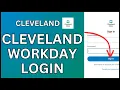 How to Login Cleveland Clinic Workday Account Online 2024