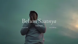 Download Belum Saatnya (Official Music Video) MP3