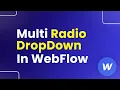 How To Create A Multi Radio Dropdown In Webflow Easily