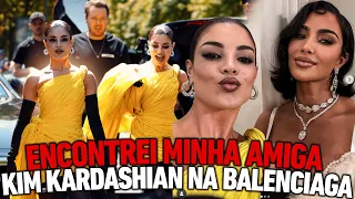 ENCONTREI COM A MINHA AMIGA KIM KARDASHIAN NO DESFILE DA BALENCIAGA EM PARIS !!!