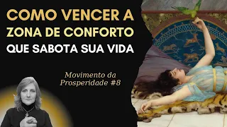 COMO VENCER A ZONA DE CONFORTO QUE LHE IMPEDE DE PROSPERAR | Dra. Mabel Cristina Dias