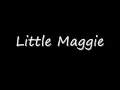 little maggie