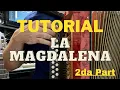 TUTORIAL La Magdalena 2da P