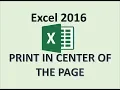 Excel 2016 - Center Worksheet
