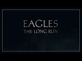 Eagles - The Long Run (Official Audio)