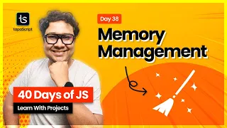 Day 38 JavaScript Memory Management Garbage Collection Explained