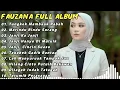 Download Lagu FAUZANA LAGU MINANG FULL ALBUM TERBARU 2024 | Tungkek Mambaok Rabah, Marindu Rindu Surang