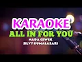 Download Lagu ALL IN FOR YOU - SILVY KUMALASARI KARAOKE