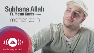 Download Maher Zain Ft. Mesut Kurtis - Subhana Allah (Turkish Version) | Official Lyric Video MP3