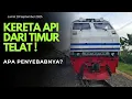 Download Lagu MSITERI KERETA DARI TIMUR MENGALAMI KETERLAMBATAN !