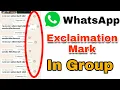 What Is Exclamation Mark In WhatsApp Group Chat Means