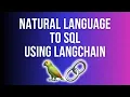 Natural Language to SQL LangChain SQL Database OpenAI LLMs