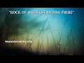 Download Lagu Rock of Ages (Standing Firm)