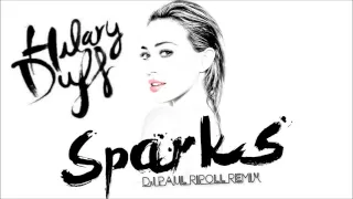 Download Hilary Duff -Sparks ( DJ Paul Ripoll Remix) MP3