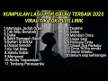 Download Lagu KUMPULAN LAGU POP GALAU TERBAIK 2025 VIRAL TIK TOK PLUS LIRIK LAGU || kumpulan lagu sad download MP3
