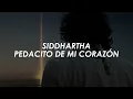 Siddhartha - Pedacito De Mi Corazón [Letra + Vídeo Oficial]
