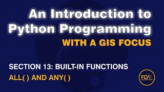 1306 Built-in Functions all and any from An Introduction to Python Programming with a GIS Focus