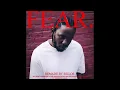 FEAR. by Kendrick Lamar but it might change your life